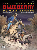 Blueberry 45 - Die Jugend von Blueberry - 100 Dollar für den Tod