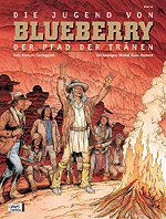 Blueberry 46 - Die Jugend von Blueberry 17 - Pfad der Tränen