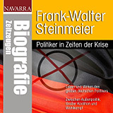 Frank-Walter Steinmeier - Politiker in Zeiten der Krise