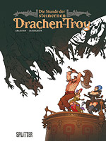 Die Stunde der steinernen Drachen von Troy