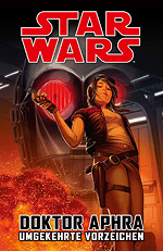 STAR WARS – DOKTOR APHRA 3 – UMGEKEHRTE VORZEICHEN