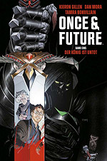 ONCE & FUTURE 1 – DER KÖNIG IST UNTOT