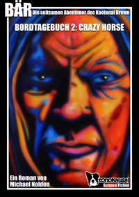 BORDTAGEBUCH 2 - CRAZY HORSE